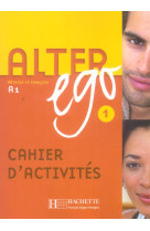 Alter ego 1 - cahier d-activites