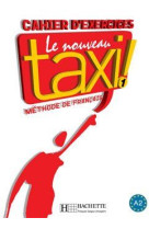 Le nouveau taxi ! 1 - cahier d-exercices