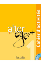 Alter ego + 1 - cahier d-activites (a1-a2)