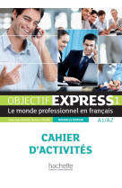 Objectif express 1 [2e édition] - cahier d'activités (a1-a2)