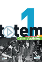 Totem 1 - cahier d-activites