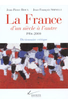 La france d-un siecle a l-autre 1914-2000 - dictionnaire critique