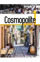 Cosmopolite 1 - livre de l-eleve  (a1) - cosmopolite 1 : livre de l-eleve