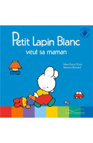 Petit lapin blanc veut sa maman