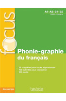 Focus - phonie-graphie du francais a1-b2