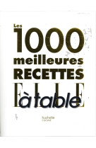 Les 1000 meilleures recettes de elle a table