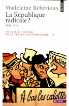 La republique radicale ? (1899-1914)