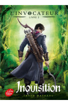 L-invocateur - tome 2 - inquisition