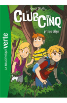 Le club des cinq - t08 - le club des cinq 08 ned - le club des cinq pris au piege