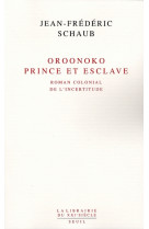 Oroonoko prince et esclave - roman colonial de l-incertitude