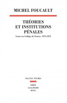 Theories et institutions penales - cours au college de france. 1971-1972