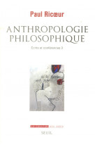 Anthropologie philosophique - ecrits et conferences, 3