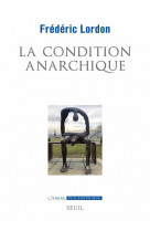 La condition anarchique - affects et institutions de la valeur
