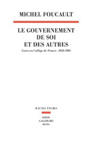 Le gouvernement de soi et des autres, tome 1 - cours au college de france. 1982-1983