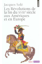 Les revolutions de la fin du xviiie siecle aux ameriques et en europe (1773-1804)