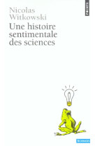 Une histoire sentimentale des sciences