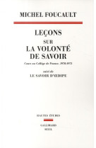 Lecons sur la volonte de savoir - cours au college de france (1970-1971). suivi de le savoir d-oedip