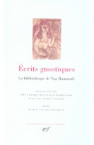 Ecrits gnostiques - la bibliotheque de nag hammadi