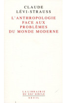 L-anthropologie face aux problemes du monde moderne