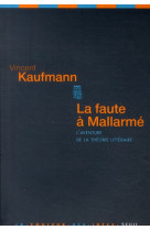 La faute a mallarme - l-aventure de la theorie litteraire