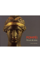 Pompei, un art de vivre