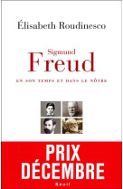 Sigmund freud - en son temps et dans le notre