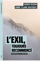 L-exil, toujours recommence - chronique de la frontiere