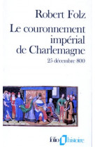 Le couronnement imperial de charlemagne - (25 decembre 800)