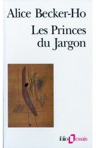 Les princes du jargon - un facteur neglige aux origines de l-argot des classes dangereuses