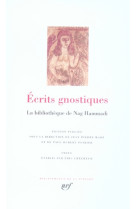 Ecrits gnostiques - la bibliotheque de nag hammadi