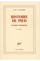 Histoire du pied et autres fantaisies