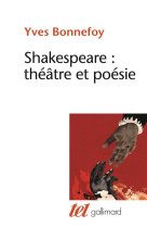 Shakespeare : theatre et poesie