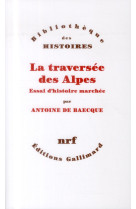 La traversee des alpes - essai d-histoire marchee