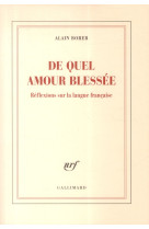 De quel amour blessee - reflexions sur la langue francaise