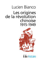 Les origines de la revolution chinoise - (1915-1949)