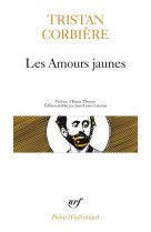 Les amours jaunes / poemes retrouves /oeuvres en prose