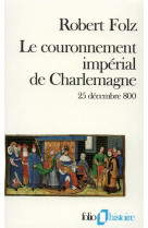 Le couronnement imperial de charlemagne - (25 decembre 800)