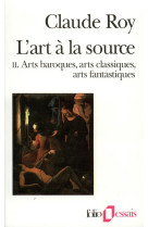 L-art a la source - vol02 - arts baroques, arts classiques, arts fantastiques