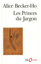 Les princes du jargon - un facteur neglige aux origines de l-argot des classes dangereuses