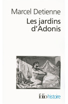 Les jardins d-adonis - la mythologie des parfums et des aromates en grece