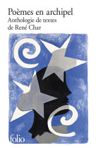 Poemes en archipel - anthologie de textes de rene char