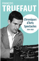Chroniques d-arts-spectacles - (1954-1958)