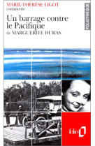 Un barrage contre le pacifique de marguerite duras (essai et dossier)