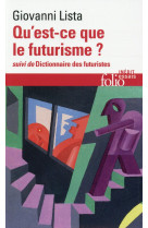 Qu-est-ce que le futurisme / dictionnaire des futuristes