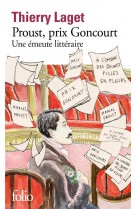 Proust, prix goncourt - une emeute litteraire