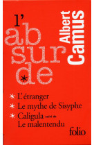 L-absurde - l-etranger, caligula, le malentendu, le mythe de sisyphe