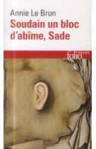 Soudain un bloc d-abime, sade