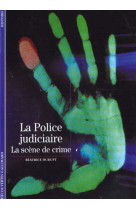 La police judiciaire - la scene de crime