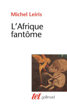 L-afrique fantome - de dakar a djibouti (1931-1933)