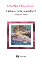 Histoire de la sexualite - ii - l-usage des plaisirs